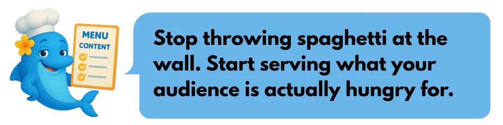 Delphi - Stop throwing spaghetti at the wall. Start serving what your audience is actually hungry for.