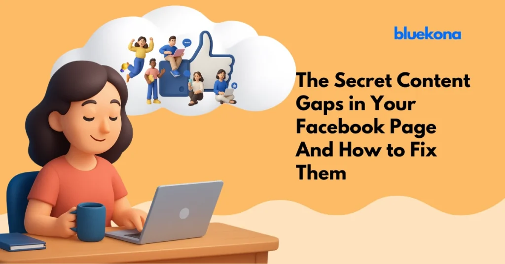 The Secret Content Gaps in Your Facebook Page And How to Fix Them