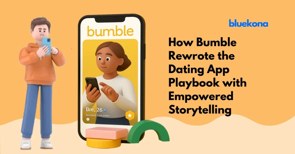 How Bumble Built a Billion-Dollar Brand with Women-First Storytelling