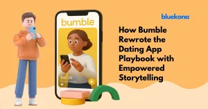 How Bumble Built a Billion-Dollar Brand with Women-First Storytelling