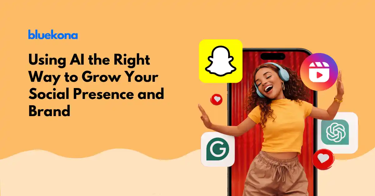 Using AI the Right Way to Grow Your Social Presence and Brand