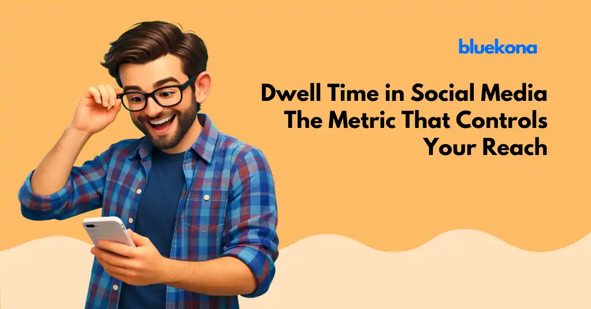 Dwell Time in Social Media: The Metric That Quietly Controls Your Reach