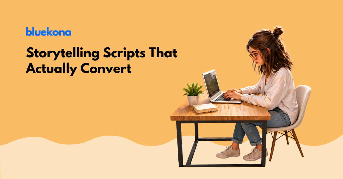 Storytelling Scripts That Actually Convert